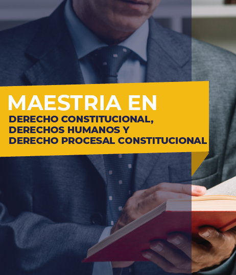 Pordata del programa Maestría Derecho Constitucional, Derechos Humanos y Derecho Procesal Constitucional