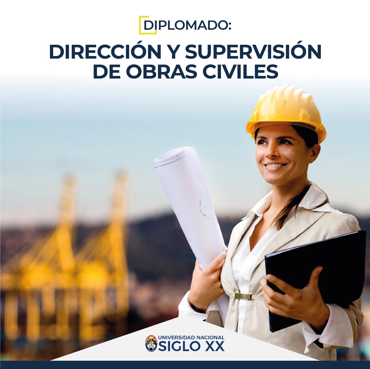 Diplomado DIRECCIÓN Y SUPERVISIÓN DE OBRAS CIVILES.