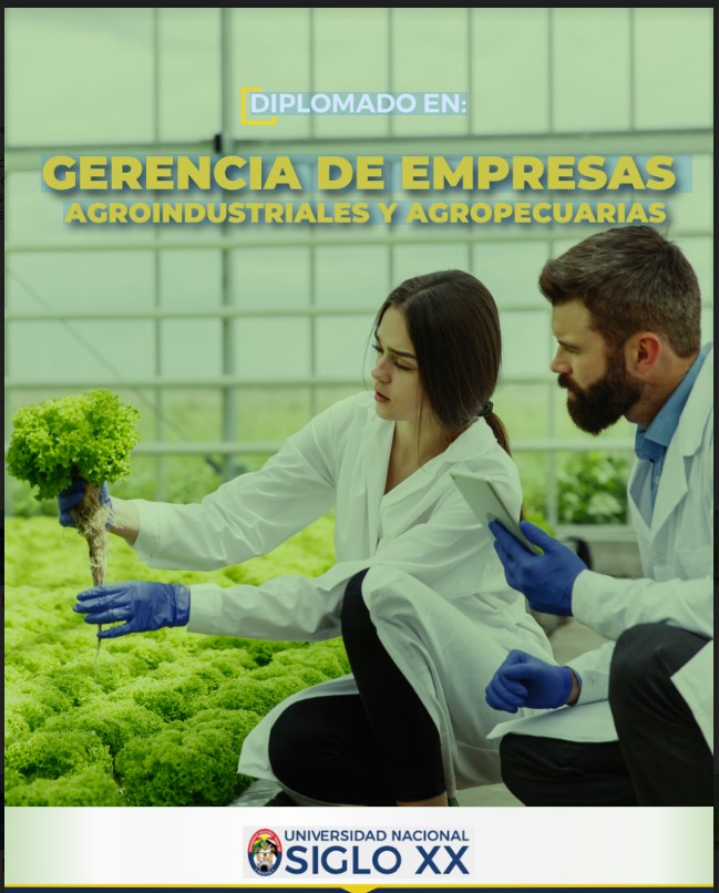 Diplomado DIPLOMADO EN GERENCIA DE EMPRESAS AGROINDUSTRIALES Y AGROPECUARIAS