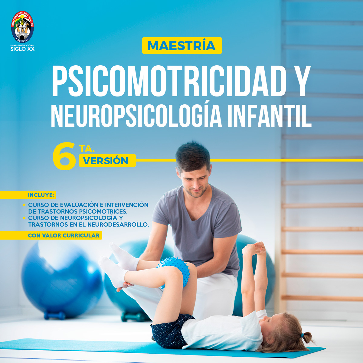 Maestría en Psicomotricidad y Neuropsicología Infantil.