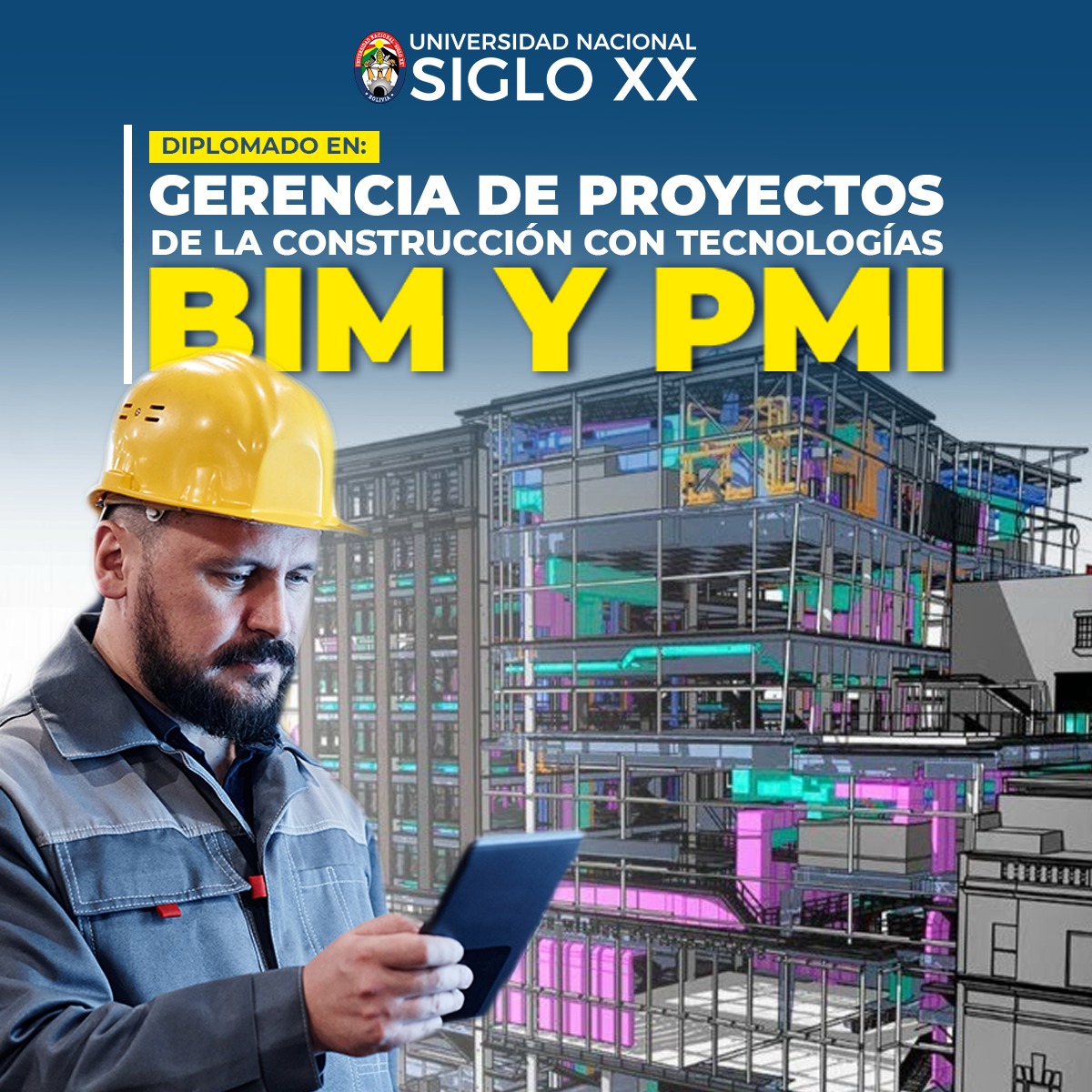 Diplomado DIPLOMADO EN GERENCIA DE PROYECTOS DE LA CONSTRUCCIÓN CON TECNOLOGÍAS BIM Y PMI
