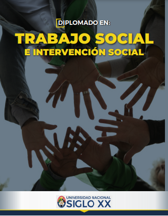 Diplomado DIPLOMADO EN TRABAJO SOCIAL E INTERVENCIÓN SOCIAL