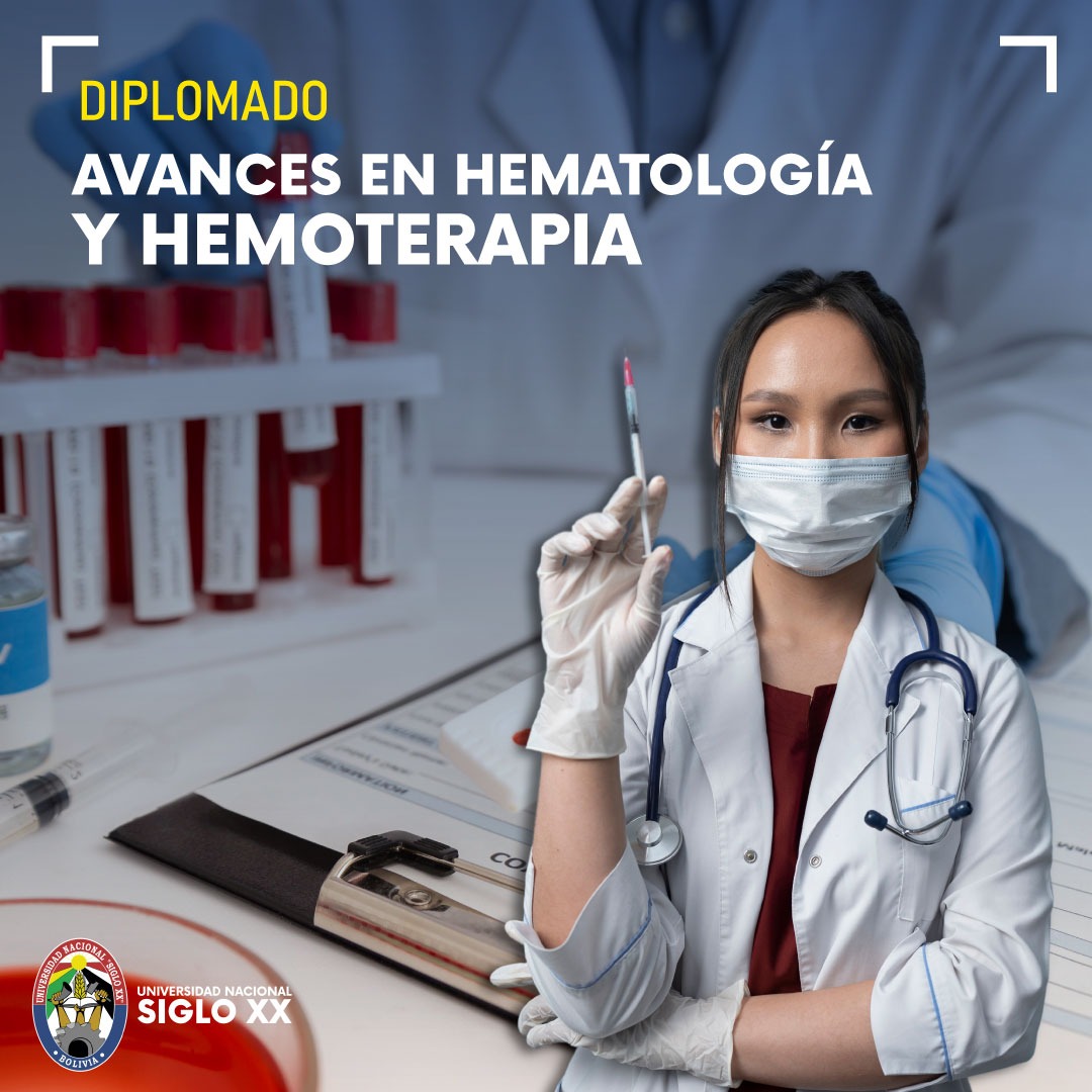 Diplomado DIPLOMADO EN AVANCES EN HEMATOLOGÍA Y HEMOTERAPIA