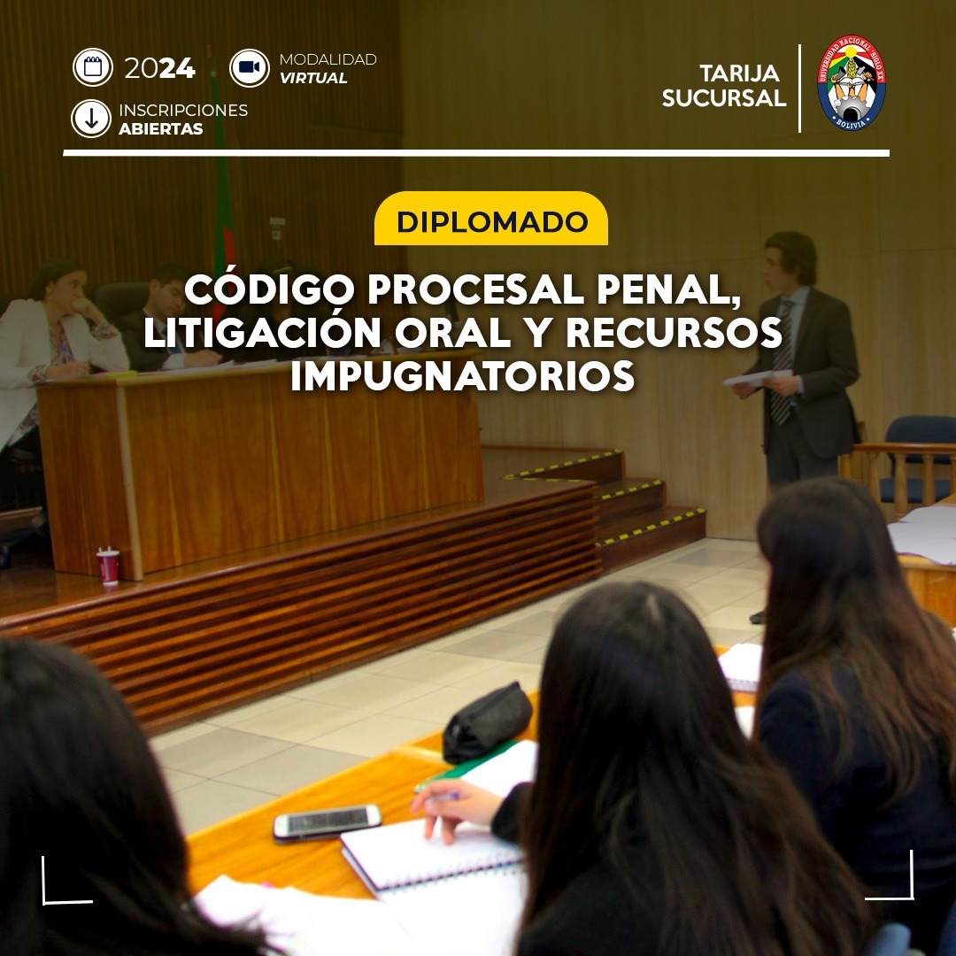 Diplomado DIPLOMADO EN CÓDIGO PROCESAL PENAL, LITIGACIÓN ORAL Y RECURSOS IMPUGNATORIOS