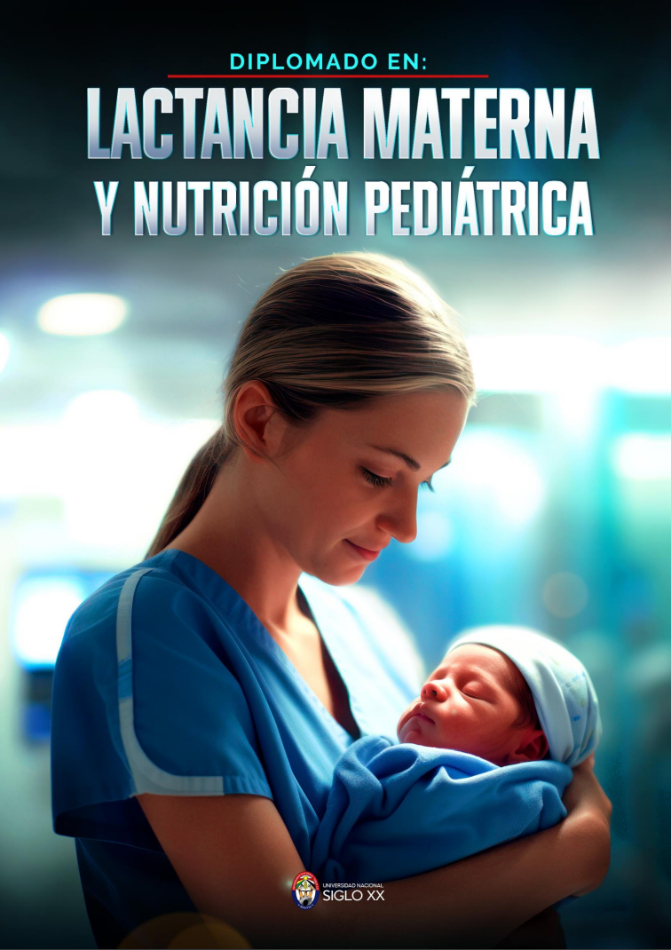 Diplomado DIPLOMADO EN LACTANCIA MATERNA Y NUTRICIÓN PEDIÁTRICA