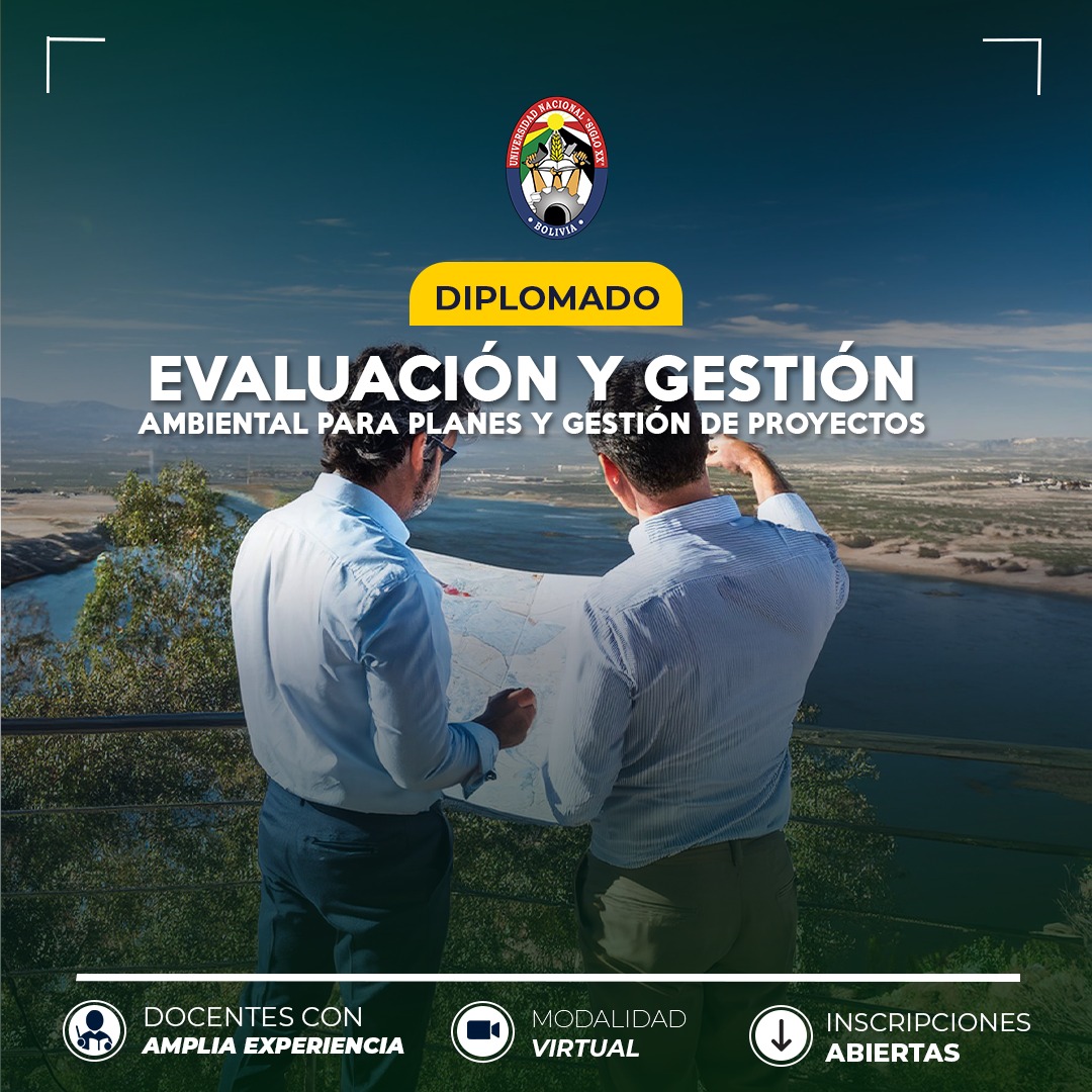 Diplomado DIPLOMADO EN EVALUACIÓN Y GESTIÓN AMBIENTAL PARA PLANES Y GESTIÓN DE PROYECTOS