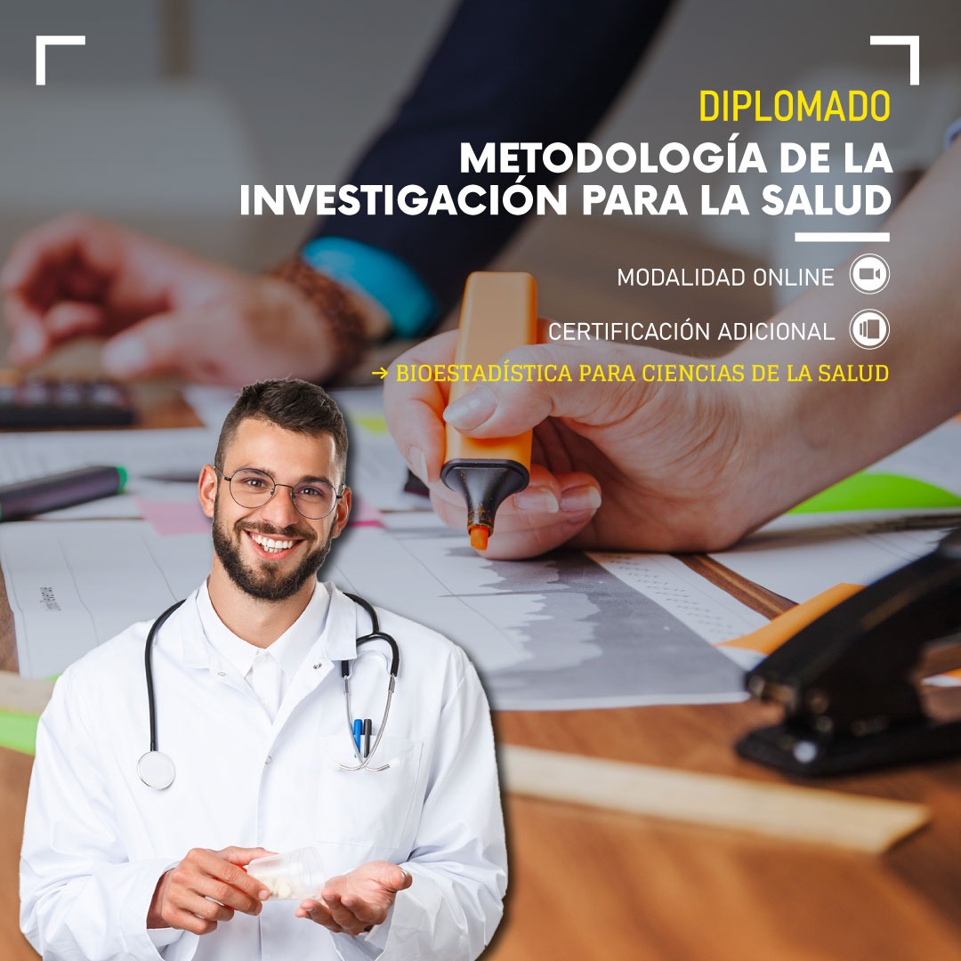 Diplomado DIPLOMADO EN METODOLOGÍA DE LA INVESTIGACIÓN PARA LA SALUD