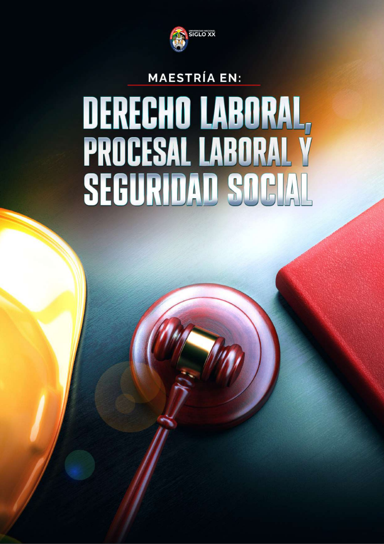 Maestría MAESTRÍA EN DERECHO LABORAL, PROCESAL LABORAL Y SEGURIDAD SOCIAL