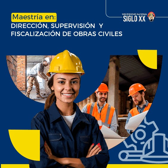 Maestría MAESTRÍA EN DIRECCIÓN, SUPERVISIÓN Y FISCALIZACIÓN DE OBRAS CIVILES