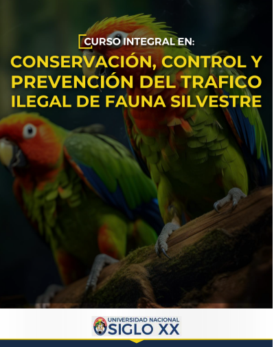 Esam Cursos INTEGRAL EN CONSERVACIÓN, CONTROL Y PREVENCIÓN DEL TRAFICO ILEGAL DE FAUNA SILVESTRE