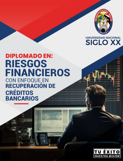 Diplomado DIPLOMADO EN RIESGOS FINANCIEROS CON ENFOQUE EN RECUPERACIÓN DE CRÉDITOS BANCARIOS