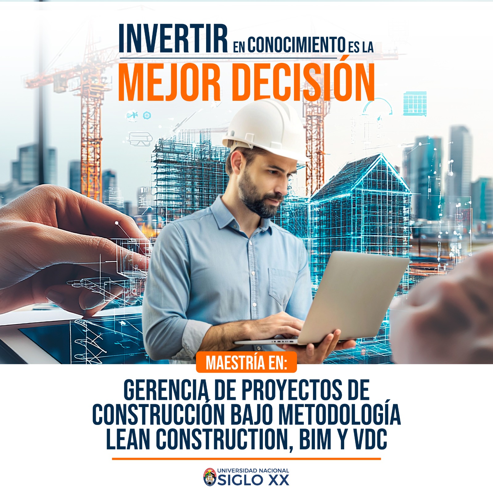 Maestría MAESTRÍA EN GERENCIA DE PROYECTOS DE CONSTRUCCIÓN BAJO METODOLOGÍA LEAN CONSTRUCTION, BIM Y VDC