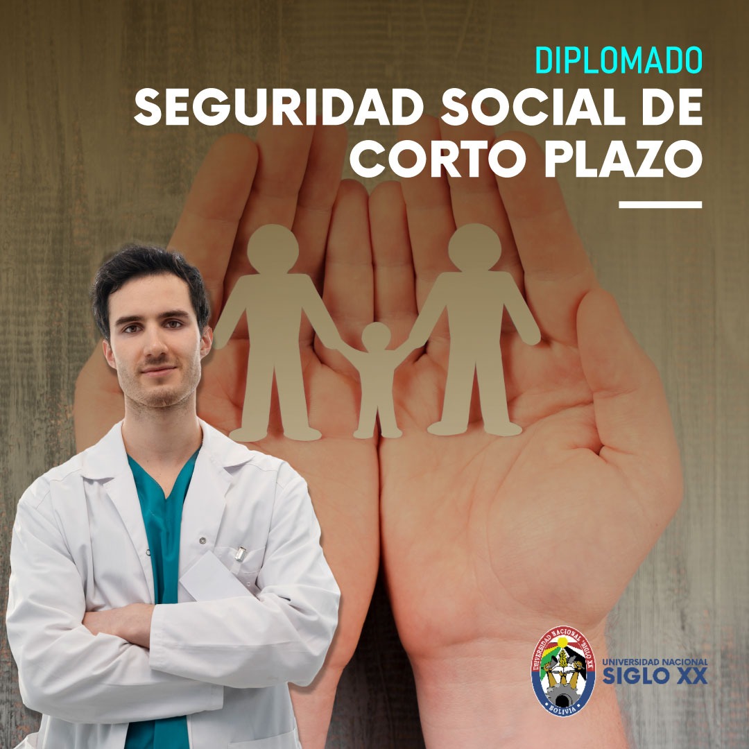 Diplomado DIPLOMADO EN SEGURIDAD SOCIAL DE CORTO PLAZO