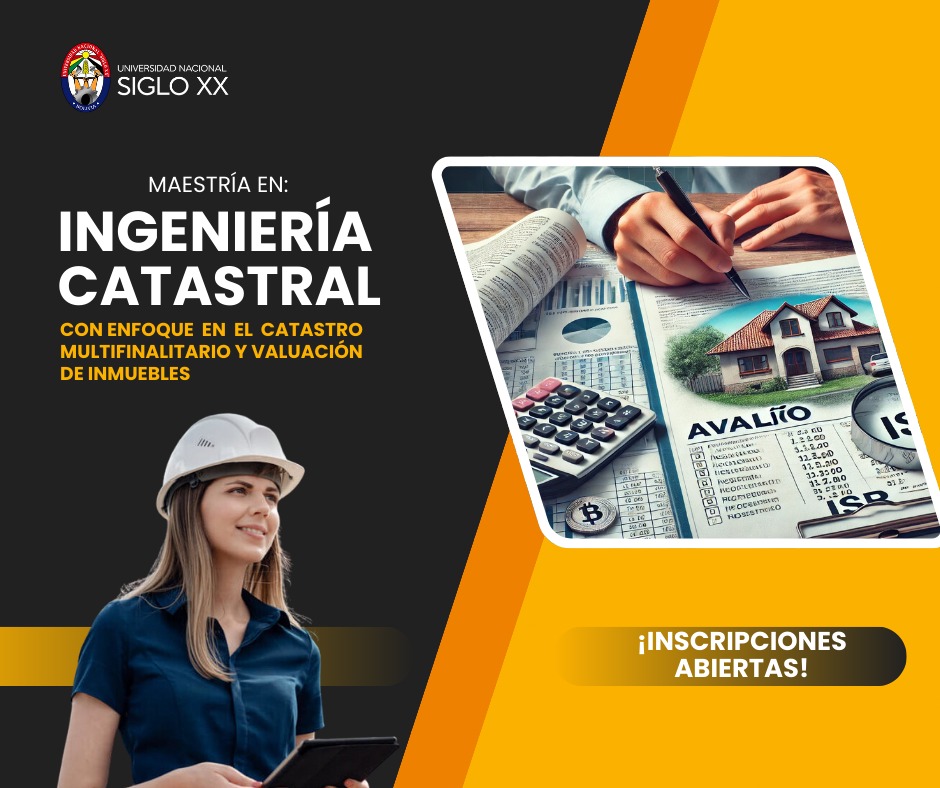 Maestría MAESTRÍA EN INGENIERÍA CATASTRAL CON ENFOQUE EN EL CATASTRO MULTIFINALITARIO Y EVALUACIÓN DE INMUEBLES