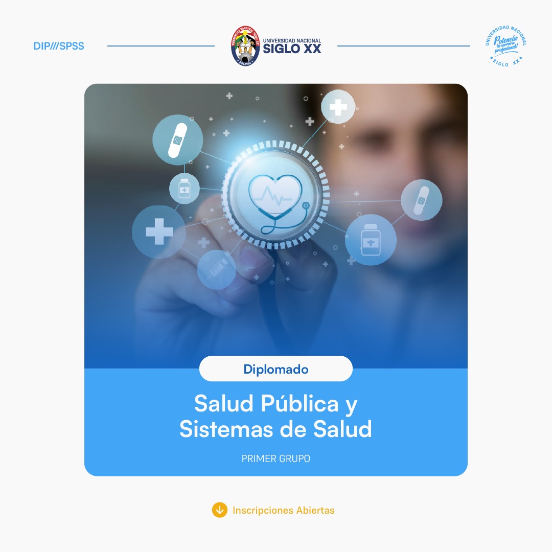 Diplomado DIPLOMADO EN SALUD PÚBLICA Y SISTEMAS DE SALUD