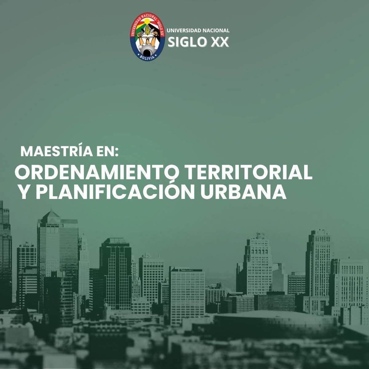 MAESTRÍA EN ORDENAMIENTO TERRITORIAL Y PLANIFICACIÓN URBANA