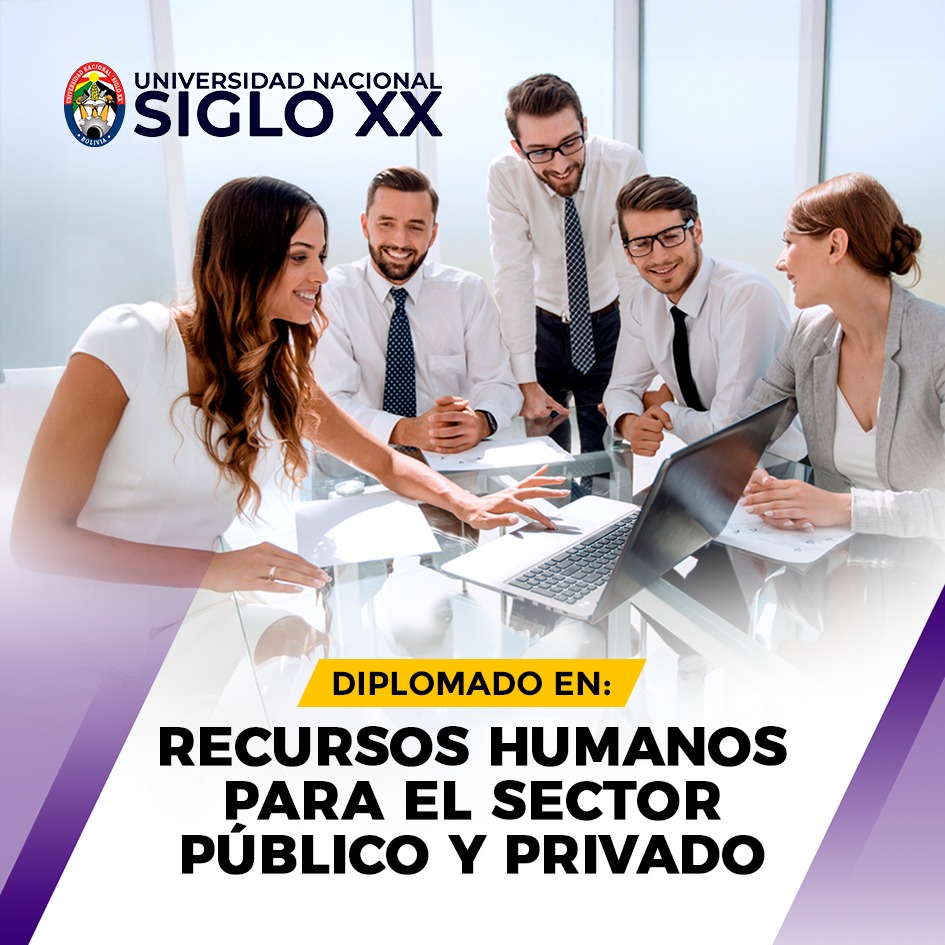DIPLOMADO EN RECURSOS HUMANOS PARA EL SECTOR PÚBLICO Y PRIVADO